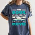 The Book Was Better Than The Movie Literary Library Bookworm Premium Tri-Blend Women's Comfort Colors T-Shirt Moss