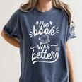 The Book Was Better Reader Teacher Librarian Reading Lovers Women's Comfort Colors T-Shirt Moss