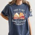 This Is My Book Character Costume Women's Comfort Colors T-Shirt Moss This Is My Book Character Costume Women's Comfort Colors T-Shirt Moss