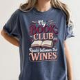 My Book Club Reads Between The Wines Women's Comfort Colors T-Shirt Moss