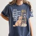 Book And Dog Lover Bookworm Reader Book Lover Women's Comfort Colors T-Shirt Moss