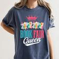 Book Fair Queen Women's Comfort Colors T-Shirt Moss Book Fair Queen Women's Comfort Colors T-Shirt Moss