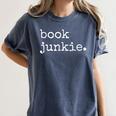 Book Junkie Reading Shirts Women's Comfort Colors T-Shirt Moss