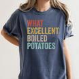 Book Lover Austen Literature What Excellent Boiled Potatoes Women's Comfort Colors T-Shirt Moss