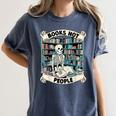 Book Lover Skeleton Reading Love Books Not People Women's Comfort Colors T-Shirt Moss Book Lover Skeleton Reading Love Books Not People Women's Comfort Colors T-Shirt Moss