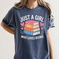 Book Nerd Just A Girl Who Loves Books Literary Enthusiast Women's Comfort Colors T-Shirt Moss Book Nerd Just A Girl Who Loves Books Literary Enthusiast Women's Comfort Colors T-Shirt Moss