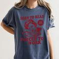 Book Readers Forced To Work Sadness Women's Comfort Colors T-Shirt Moss