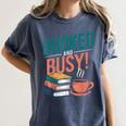 Booked And Busy Cool Coffee Reading Relaxing Books Women's Comfort Colors T-Shirt Moss Booked And Busy Cool Coffee Reading Relaxing Books Women's Comfort Colors T-Shirt Moss