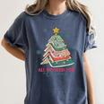 All Booked For Christmas Book Christmas Tree Lights Bookish Women's Comfort Colors T-Shirt Moss All Booked For Christmas Book Christmas Tree Lights Bookish Women's Comfort Colors T-Shirt Moss
