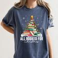 All Booked For Christmas Book Christmas Tree Lights Xmas Women's Comfort Colors T-Shirt Moss All Booked For Christmas Book Christmas Tree Lights Xmas Women's Comfort Colors T-Shirt Moss