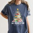 All Booked For Christmas Coquette Books Teacher Xmas Tree Women's Comfort Colors T-Shirt Moss All Booked For Christmas Coquette Books Teacher Xmas Tree Women's Comfort Colors T-Shirt Moss