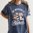 My Weekend Is All Booked Women's Comfort Colors T-Shirt Moss My Weekend Is All Booked Women's Comfort Colors T-Shirt Moss