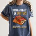 Bookmarks Are For Quitters Book Lover Saying Women's Comfort Colors T-Shirt Moss