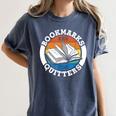 Bookmarks Are For Quitters Reader Read Book Reading Women's Comfort Colors T-Shirt Moss