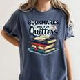 Bookmarks Are For Quitters Reading Quote Book Lover Women's Comfort Colors T-Shirt Moss Bookmarks Are For Quitters Reading Quote Book Lover Women's Comfort Colors T-Shirt Moss