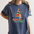 Books Make You Bright Christmas Librarian Book Lover Women's Comfort Colors T-Shirt Moss