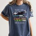 Books Cats Life Is Sweet Cats Books Lover Men Women Women's Comfort Colors T-Shirt Moss Books Cats Life Is Sweet Cats Books Lover Men Women Women's Comfort Colors T-Shirt Moss