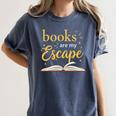 Books Are My Escape Simple Reading Quote Women's Comfort Colors T-Shirt Moss