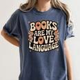 Books Are My Love Language Retro Groovy 70s Book Lover Women's Comfort Colors T-Shirt Moss