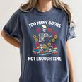 Too Many Books Not Enough Time Skeleton Flowers Reader Women's Comfort Colors T-Shirt Moss