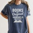 Books The Original Handheld Device – Reading Women's Comfort Colors T-Shirt Moss