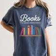 Books The Original Handheld Device Book Lovers Women's Comfort Colors T-Shirt Moss