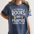 Books And Pajamas Count Me In Saying Read Book Lover Women's Comfort Colors T-Shirt Moss Books And Pajamas Count Me In Saying Read Book Lover Women's Comfort Colors T-Shirt Moss