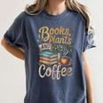 Books Plants And Coffee Growing Plant Gardening Planting Women's Comfort Colors T-Shirt Moss
