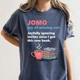 Books Saying JOMO Joy Of Missing Out For Bookworms Women's Comfort Colors T-Shirt Moss