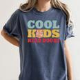 Bookworm Cool Kids Read Books Book Lover Reading Women's Comfort Colors T-Shirt Moss