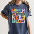Born To Read Books Forced To Read Emails Reader Librarian Premium Women's Comfort Colors T-Shirt Moss Born To Read Books Forced To Read Emails Reader Librarian Premium Women's Comfort Colors T-Shirt Moss
