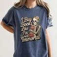 I Buy Books Like I'm Immortal Reader Meme Graphic Women's Comfort Colors T-Shirt Moss