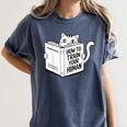 Cat Book Humor How To Train Your Human Women's Comfort Colors T-Shirt Moss Cat Book Humor How To Train Your Human Women's Comfort Colors T-Shirt Moss