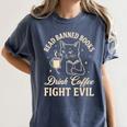 Cat Read Banned Books Drink Coffee Fight Evil Women's Comfort Colors T-Shirt Moss Cat Read Banned Books Drink Coffee Fight Evil Women's Comfort Colors T-Shirt Moss