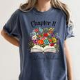 Chapter 11 Years Old 11th Birthday Wildflower Book Lover Women's Comfort Colors T-Shirt Moss Chapter 11 Years Old 11th Birthday Wildflower Book Lover Women's Comfort Colors T-Shirt Moss