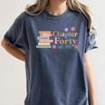 Chapter Forty 40 Years Old 40th Birthday Book Lover Women's Comfort Colors T-Shirt Moss Chapter Forty 40 Years Old 40th Birthday Book Lover Women's Comfort Colors T-Shirt Moss