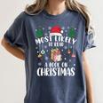 Christmas Tee Most Likely To Read A Book On Christmas Women's Comfort Colors T-Shirt Moss Christmas Tee Most Likely To Read A Book On Christmas Women's Comfort Colors T-Shirt Moss