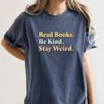 Classic Read Books Be Kind Stay Weird Positive Reader Premium Tri-Blend Women's Comfort Colors T-Shirt Moss