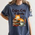 Coffee Cats And Books Lover For Women & Girls Coffee Women's Comfort Colors T-Shirt Moss Coffee Cats And Books Lover For Women & Girls Coffee Women's Comfort Colors T-Shirt Moss