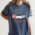 Coffee Crochet Good Book Bookish Yarn Crafter Women's Comfort Colors T-Shirt Moss Coffee Crochet Good Book Bookish Yarn Crafter Women's Comfort Colors T-Shirt Moss