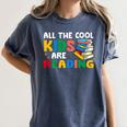 All The-Cool Kids Are Reading Teacher Book Lover Librarian Premium Women's Comfort Colors T-Shirt Moss All The-Cool Kids Are Reading Teacher Book Lover Librarian Premium Women's Comfort Colors T-Shirt Moss