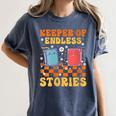 Cute Librarian Library Book Lover Keeper Of Endless Stories Women's Comfort Colors T-Shirt Moss Cute Librarian Library Book Lover Keeper Of Endless Stories Women's Comfort Colors T-Shirt Moss