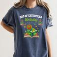 Dad Of Caterpillar Birthday Reading Books Lovers Women's Comfort Colors T-Shirt Moss