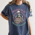 Dark Romance Had Me At Trigger Warning Skeleton Smutt Book Women's Comfort Colors T-Shirt Moss Dark Romance Had Me At Trigger Warning Skeleton Smutt Book Women's Comfort Colors T-Shirt Moss