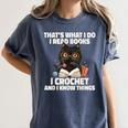 Das Ist Es Was Ich Tue Ich Lese Books Crochet And Women's Comfort Colors T-Shirt Moss