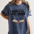 A Day Without Reading Is Like I Have No Idea Women Books Women's Comfort Colors T-Shirt Moss A Day Without Reading Is Like I Have No Idea Women Books Women's Comfort Colors T-Shirt Moss