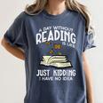 Day Without Reading Read Librarian Book Men Women Kids Women's Comfort Colors T-Shirt Moss