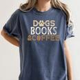 Dogs Books & Coffee Women's Comfort Colors T-Shirt Moss