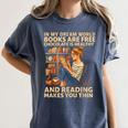 In My Dream World Books Are Free Chocolate Is Healthy Women's Comfort Colors T-Shirt Moss