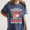 In My Dream World Books Are Free And Reading Make You Women's Comfort Colors T-Shirt Moss In My Dream World Books Are Free And Reading Make You Women's Comfort Colors T-Shirt Moss